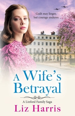 A Wife's Betrayal by Harris, Liz