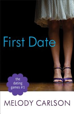 Dating Games #1: First Date by Carlson, Melody