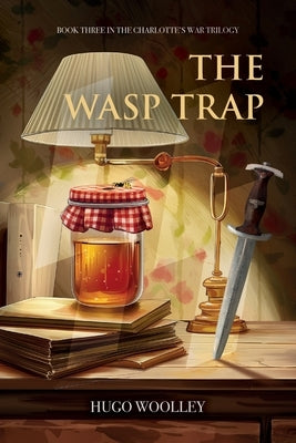 The Wasp Trap by Woolley, Hugo