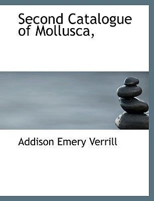Second Catalogue of Mollusca, by Verrill, A. E.