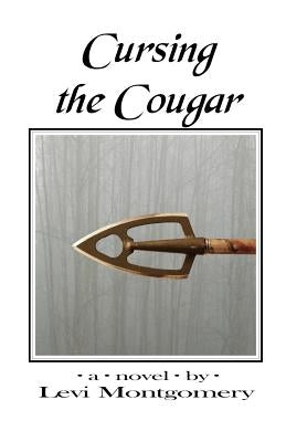 Cursing The Cougar by Montgomery, Levi