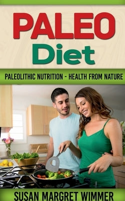 Paleo Diet by Margret, Susan