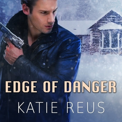 Edge of Danger Lib/E by Reus, Katie