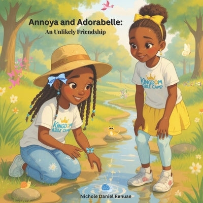 Annoya and Adorabelle: An Unlikely Friendship by Renuae, Nichole Daniel