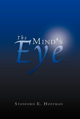 The Mind's Eye by Hoffman, Stanford E.