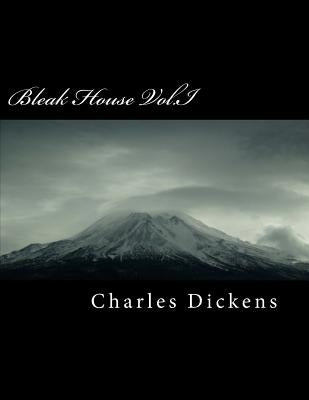 Bleak House Vol.I by Dickens, Charles