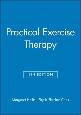 Practical Exercise Therapy by Hollis, Margaret