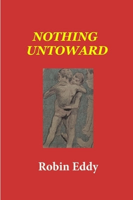 Nothing Untoward by Eddy, Robin