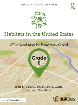 Habitats in the United States, Grade K: Stem Road Map for Elementary School by Johnson, Carla C.