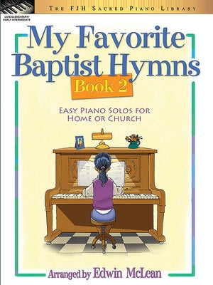 My Favorite Baptist Hymns, Book 2 by McLean, Edwin