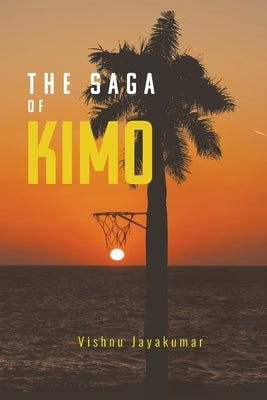 The Saga of Kimo by Jayakumar, Vishnu