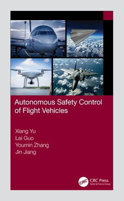 Autonomous Safety Control of Flight Vehicles by Yu, Xiang