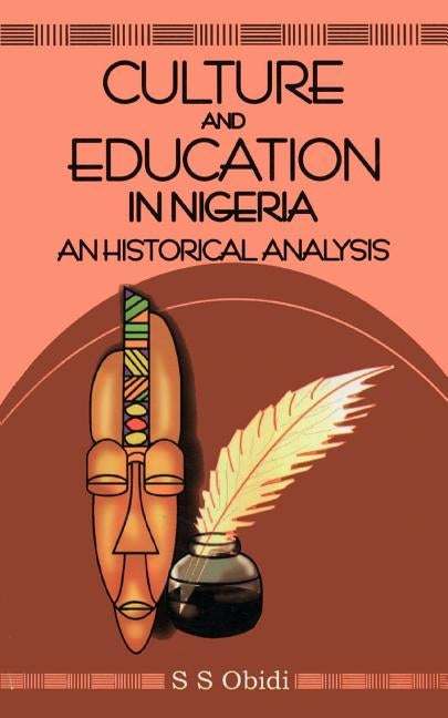 Culture and Education in Nigeria by Obidi, Samuel