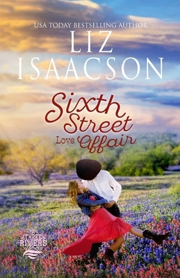 Sixth Street Love Affair by Isaacson, Liz