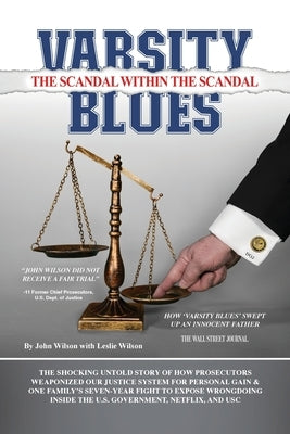 Varsity Blues: Scandal Within the Scandal by Wilson, John
