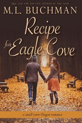 Recipe for Eagle Cove by Buchman, M. L.