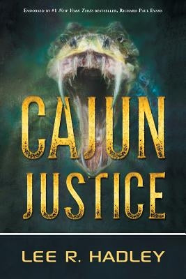 Cajun Justice by Hadley, Lee R.
