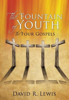 The Fountain of Youth by Lewis, David R.