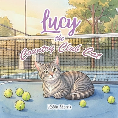 Lucy the Country Club Cat by Morris, Robin