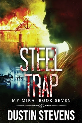 Steel Trap: A Thriller by Stevens, Dustin