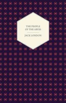 The People of the Abyss by Jack London