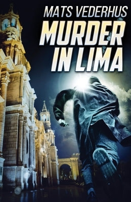 Murder In Lima by Vederhus, Mats