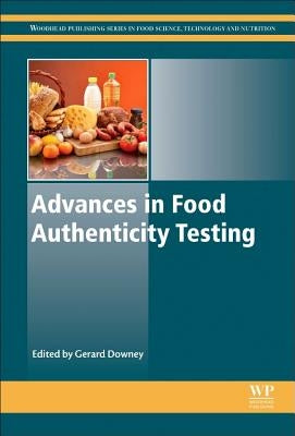 Advances in Food Authenticity Testing by Downey, Gerard