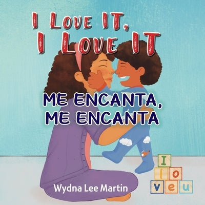 I Love It, I Love It by Lee Martin, Wydna