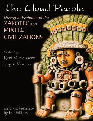 The Cloud People: Divergent Evolution of the Zapotec and Mixtec Civilizations by Marcus, Joyce