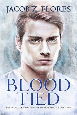 Blood Tied by Flores, Jacob Z.