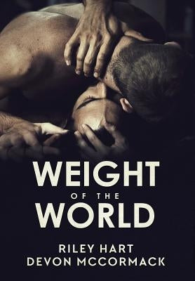 Weight of the World by Hart, Riley