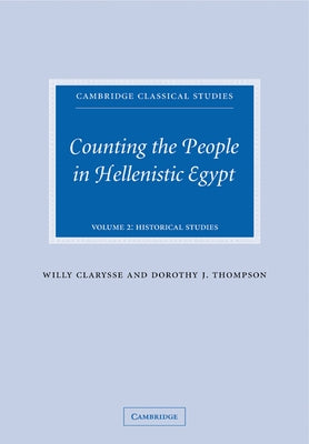Counting the People in Hellenistic Egypt by Clarysse, Willy