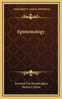 Epistemology by Steenberghen, Fernand Van