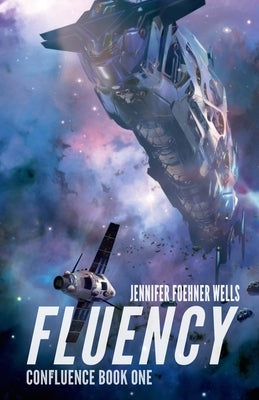 Fluency by Wells, Jennifer Foehner