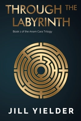 Through the Labyrinth by Yielder, Jill