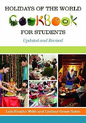 Holidays of the World Cookbook for Students by Webb, Lois Sinaiko