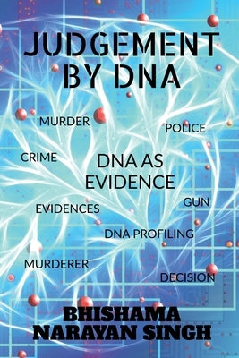 Judgement by DNA by Narayan, Bhishama