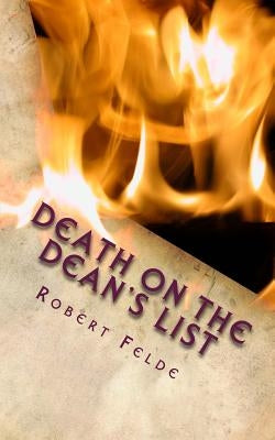 Death on the Dean's List by Felde, Robert