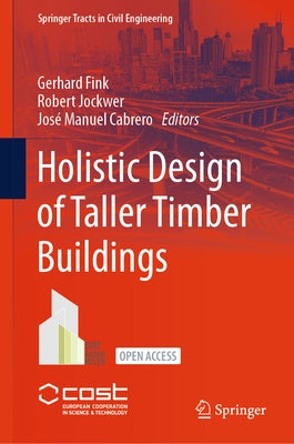 Holistic Design of Taller Timber Buildings by Fink, Gerhard