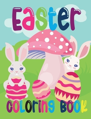 Easter Coloring Book: Easter Coloring Book for kids by Bunny, Easter