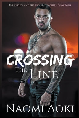 Crossing the Line by Aoki, Naomi