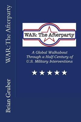 War: The Afterparty by Gruber, Brian