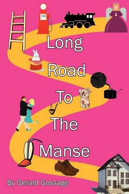 Long Road to the Manse by Gossage, Gerald