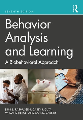Behavior Analysis and Learning: A Biobehavioral Approach International Student Edition by Rasmussen, Erin B.