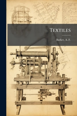 Textiles by Barker, A. F. (Aldred Farrer) B. 1868