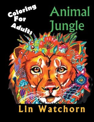 Animal Jungle: Coloring For Adults by Watchorn, Lin
