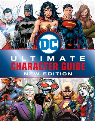 DC Comics Ultimate Character Guide, New Edition by Scott, Melanie