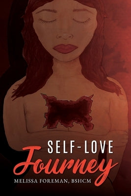 Self-Love Journey by Foreman, Bshcm Melissa