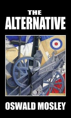 The Alternative by Mosley, Oswald