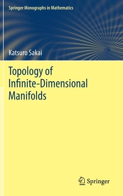 Topology of Infinite-Dimensional Manifolds by Sakai, Katsuro